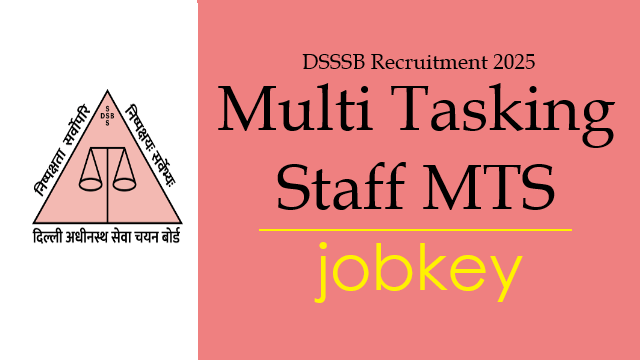 DSSSB Multi Tasking Staff MTS Online Form 2025-jobkey